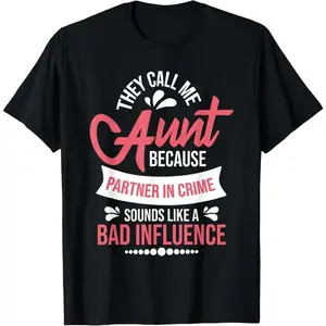 100% Cotton They Call Me Aunt - Partner In Crime Auntie New Niece Nephew T-Shirt