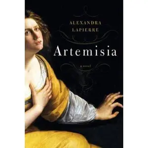 USED-Artemisia: A Novel by Alexandra Lapierre (Hardcover)