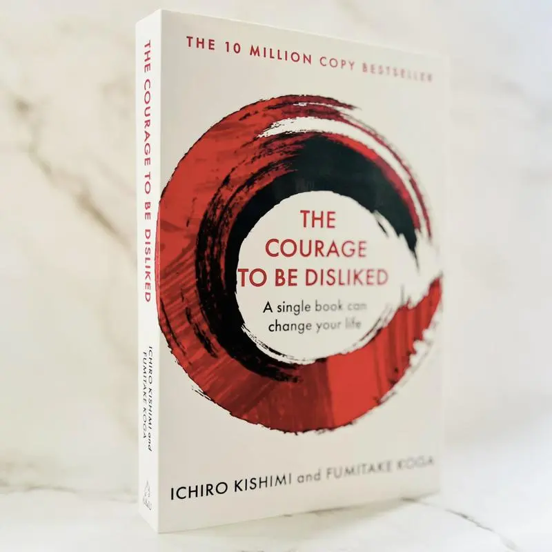 The Courage to Be Disliked | The Life-changing Global | Stop people pleasing and find joy | bestselling self  help book motivational  books