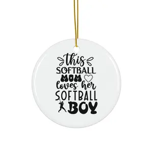 THIS SOFTBALL MOM LOVES HER SOFTBALL BOY ORNAMENT, CHRISTMAS DECORATIONS, 3 INCHES CIRCLE ORNAMENT, CERAMIC ORNAMENT