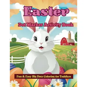 Easter Dot Marker Activity Book: Fun & Easy Big Dots Coloring for Toddlers & Preschoolers with 50 Adorable Easter-Themed Pages: Large Print Dot ... for Kids Ages 2-6 | Perfect for Dot Markers Paperback – Large Print, February 24, 2025