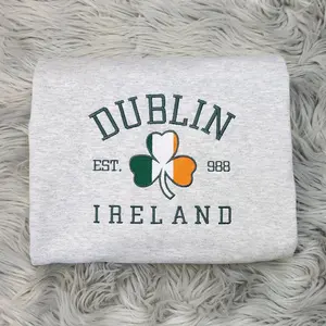 Dublin Ireland Embroidered Crewneck - St Patrick's Day Crewneck - Dublin Crewneck - Ireland Shirt - St Patrick's Day Shirt - Shamrock Tee