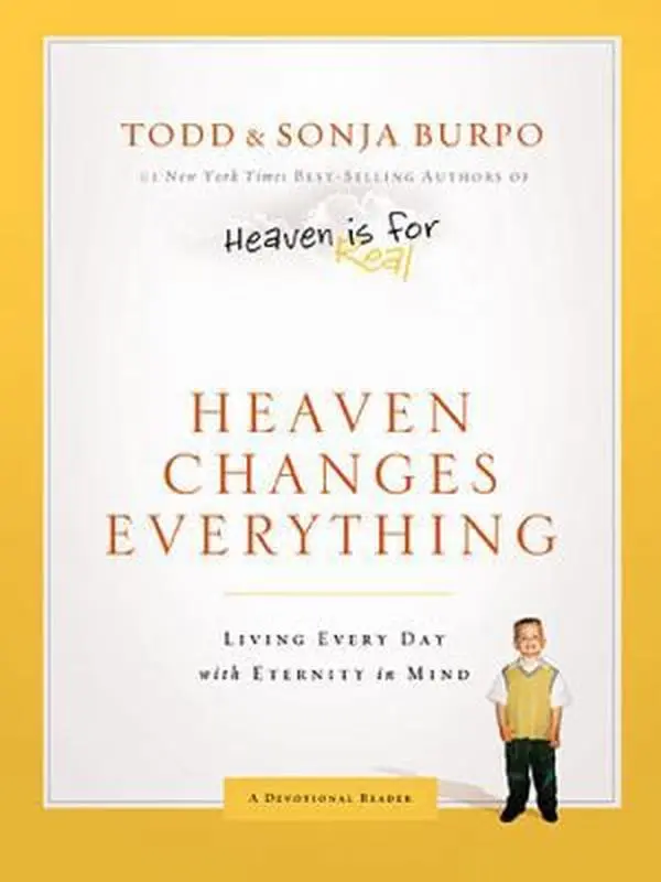 USED Book - Heaven Changes Everything: Living Every Day with Eternity in Mind by Todd Burpo (Hardcover) - english