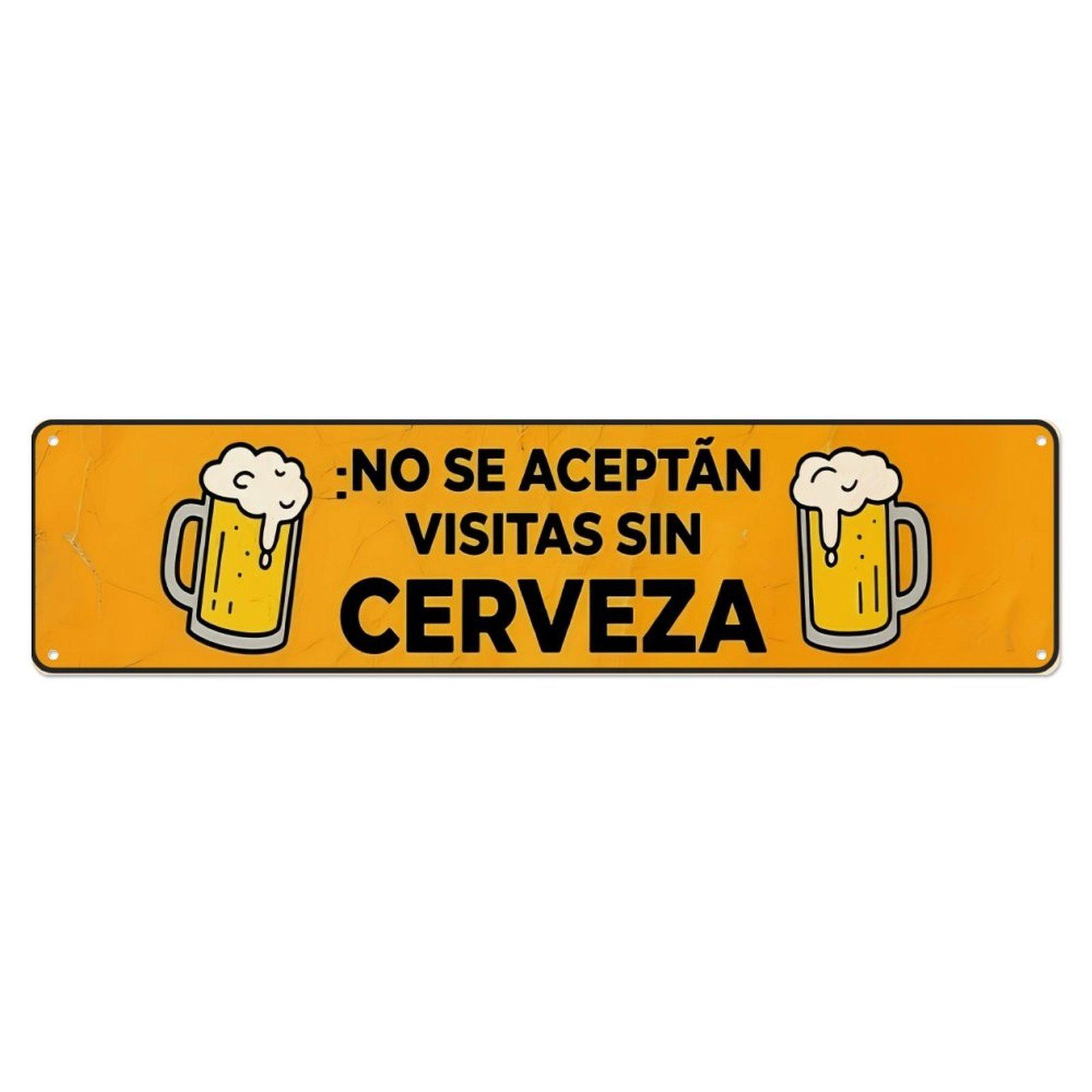 No Se Aceptan Visitas Sin Cerveza Metal Sign, 4x16 Inch Funny Spanish Beer Bar Sign, Vintage Retro Aluminum Wall Decor for Home Bar Man Cave Garage with Pre-drilled Holes
