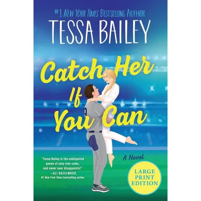 Catch Her If You Can -- Tessa Bailey - Paperback