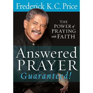 USED-Answered Prayer... Guaranteed!: The Power of Praying with Faith by Price, Frederick Kc (Hardcover)