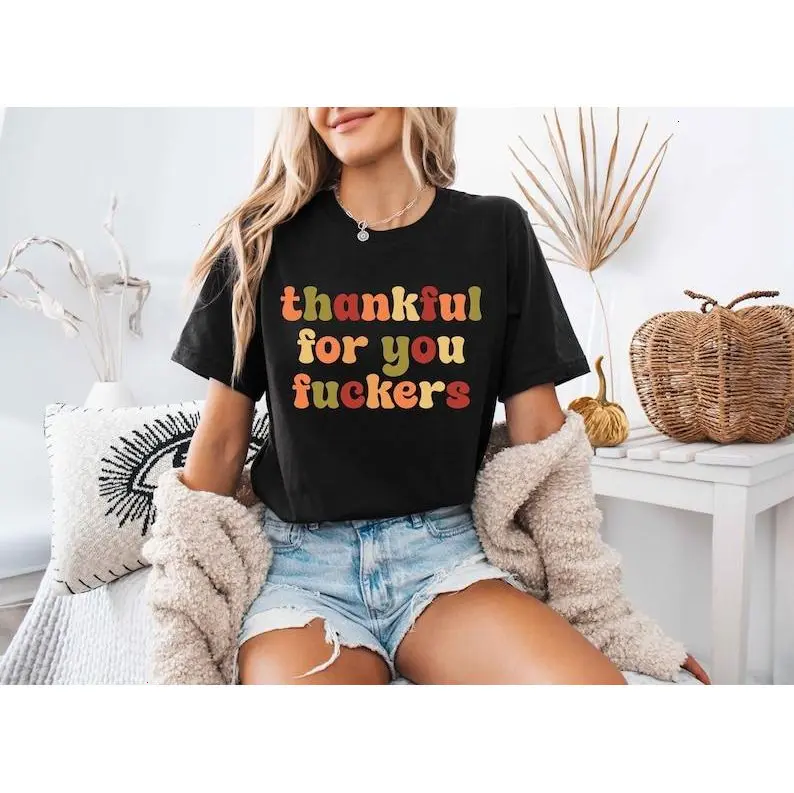 Funny Thanksgiving Shirt Sweatshirt, Friendsgiving Shirt, Grateful Shirt, Inappropriate Thanksgiving Gifts, Thankful For You Fuckers