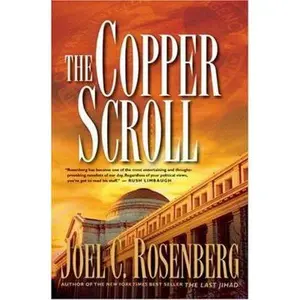 USED-The Copper Scroll by Joel C. Rosenberg (Hardcover)