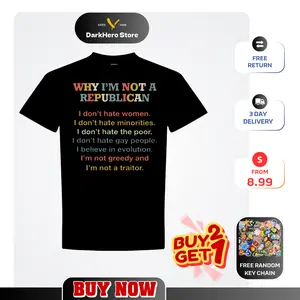 Why I'm Not A Republican Shirt , Progressive Liberal P0litical Tee , Equality & Human Rights Graphic , Act1vist Stat3ment Gift T-Shirt Sweatshirt Hoodie For Unisex Graphic Tees Print Top Casual Streetwear Gifts Shirts