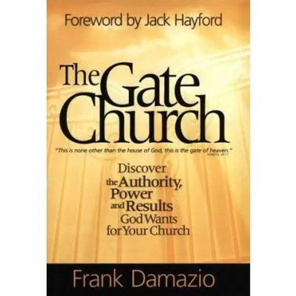USED Book - The Gate Church: Realize the Authority, Power, and Results God Wants for Your Church by Frank Damazio (Hardcover) - english