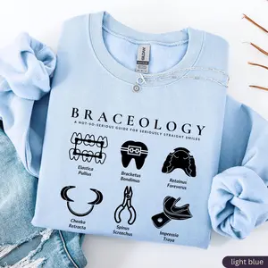 Braceology Orthodontic Assistant T-Shirt OR Sweatshirt  – Funny Dental Assistant Short sleeve tshirt Gift, Ortho Team, Dentist Hygiene Cotton Fabric