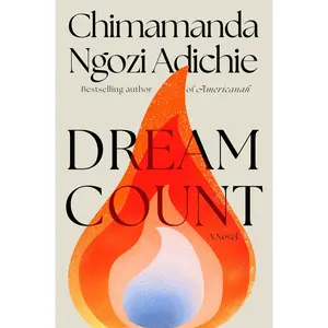 Dream Count -- Chimamanda Ngozi Adichie - Hardcover