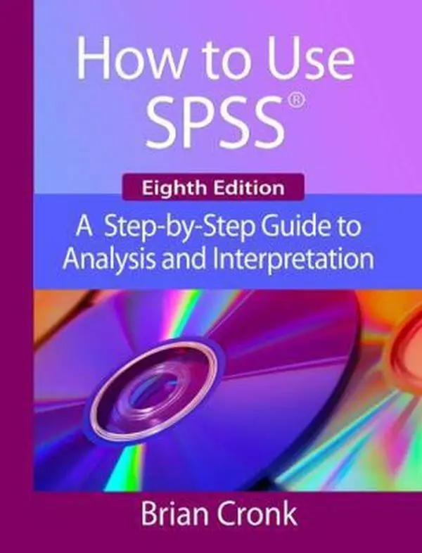 Used Good IBM SPSS Statistics Tutorial Book - How to Use: A Step-By-Step Guide to Analysis and Interpretation by Brian C. Cronk (Soft Cover, 200 Screenshots, Glossary of Statistical Terms) - English