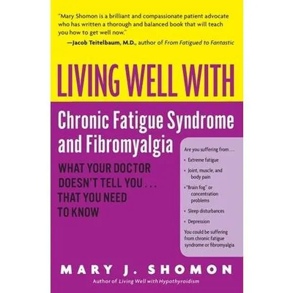 USED Book - Living Well with Chronic Fatigue Syndrome and Fibromyalgia: What Your Doctor Doesn't Tell You...That You Need to Know by Shomon, Mary J. (Paperback) - english