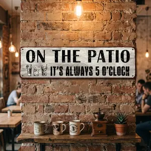 - The Terrace Is Always at Five O'Clock Vintage Metal Terrace Sign, 4x16 inches, suitable for home, bar, pub, and porch décor.