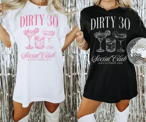 30th Birthday Shirt, 30th Birthday Gift for Her, Dirty 30 Birthday Party Group Shirts, 30th Birthday Social Club Cocktail Shirt, 30th Tshirt