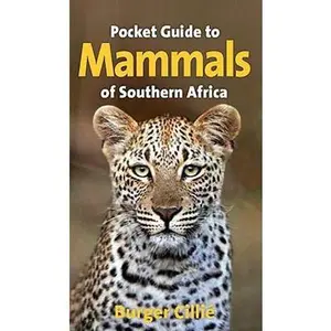 USED-The Pocket Guide to Mammals of Southern Africa by Burger Cillie (Paperback)
