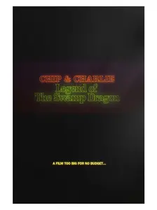 Official Teaser Poster — Chip &amp; Charlie: Legend of The Swamp Dragon