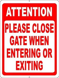 Attention Please Close Gate When Entering & Exiting Sign 8x12 inch Metal Help Keep Yards Secure by Closing Gates Minimalist Decorative
