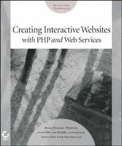 USED-Creating Interactive Websites with PHP and Web Services by Rosebrock, Eric (Paperback)
