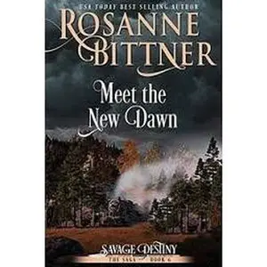 USED-Meet the New Dawn (Savage Destiny, #6) by F. Rosanne Bittner (Unknown)