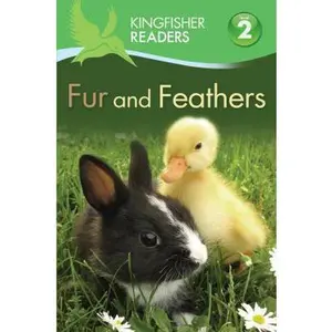 USED-Kingfisher Readers L2: Fur and Feathers by Feldman, Thea (Hardcover)