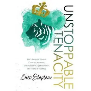 USED-Unstoppable Tenacity by Stepteau, Erica (Paperback)