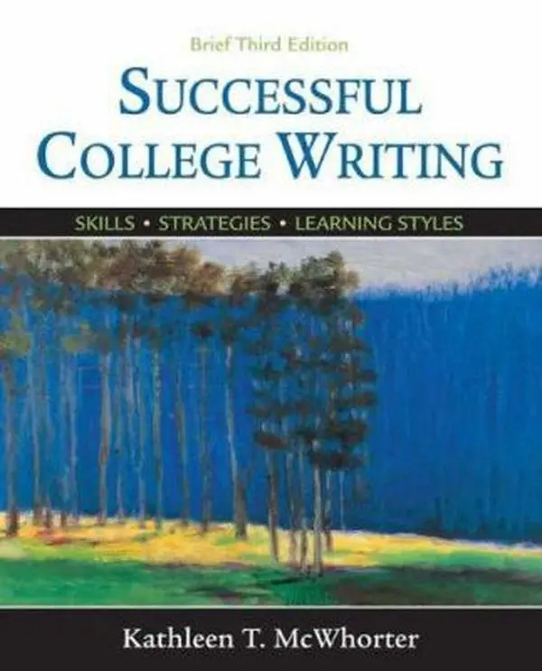 USED-Successful College Writing: Skills, Strategies, Learning Styles by Kathleen T. McWhorter (Paperback)