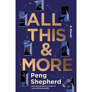 All This and More: A Novel by Peng Shepherd [Hardback Book]