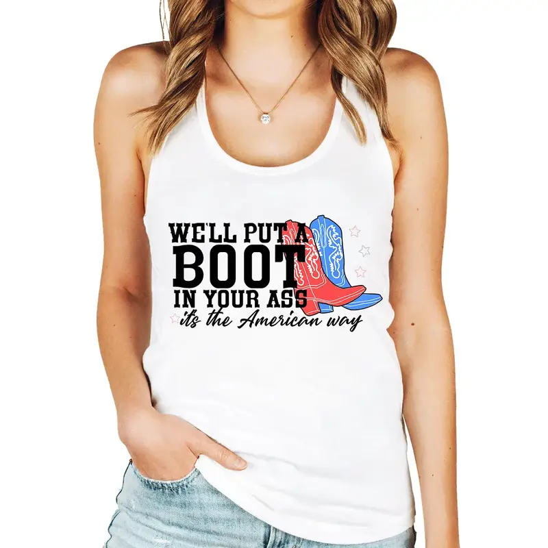 4th of July Tank, We'll Put A Boot In Your As, It's The American Way Shirt, Western America Unisex Tank Top Classic Cotton