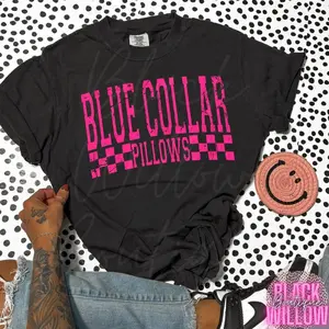 Blue Collar Pillows Tee Or Sweatshirt funny graphic tshirts for GT9