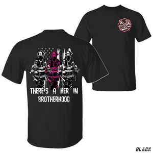 There's a Her in Brotherhood T-Shirt, Bold Firefighter Support Graphic, Empowering Female Firefighter Graphic Tee for Women & Fire Department Sisters, Inspirational Gift for Brave Women in Fire Service