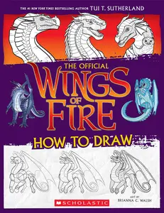 Wings of Fire: The Official How to Draw -- Tui T. Sutherland - Paperback
