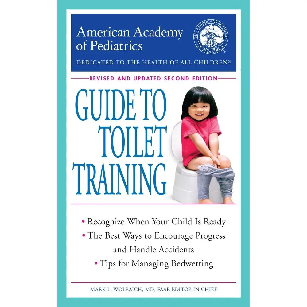 USED-The American Academy of Pediatrics Guide to Toilet Training: Revised and Updated Second Edition by American Academy of Pediatrics (Paperback)