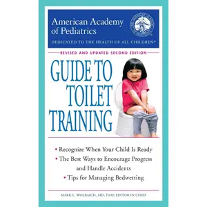 USED-The American Academy of Pediatrics Guide to Toilet Training: Revised and Updated Second Edition by American Academy of Pediatrics (Paperback)