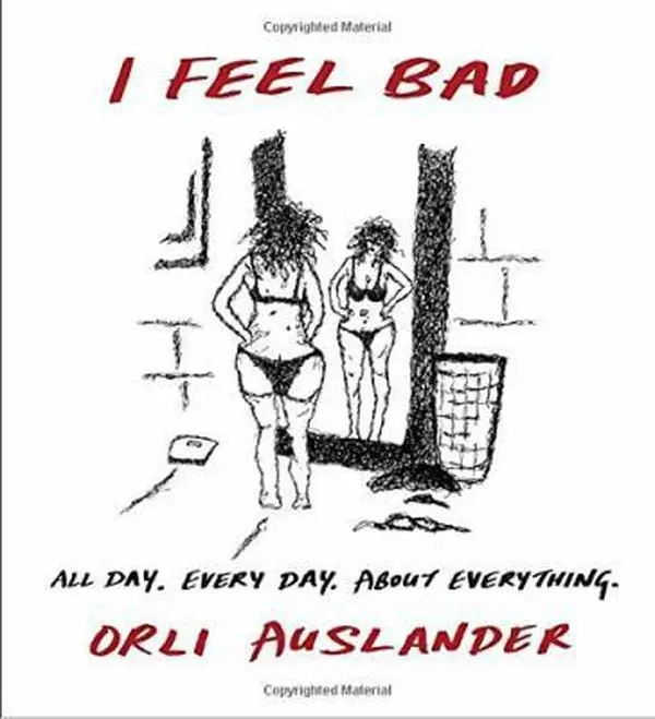USED-I Feel Bad: All Day. Every Day. about Everything. by Auslander, Orli (Hardcover)