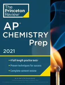 USED-Princeton Review AP Chemistry Prep, 2021: 4 Practice Tests + Complete Content Review + Strategies & Techniques by The Princeton Review (Paperback)