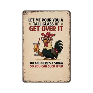 8x12 Inch Aluminum Metal Sign - Let Me Pour You A Tall Glass Of Get Over It - Funny Rooster Wall Decor for Home, Farmhouse, Kitchen, Bar, Porch, Man Cave - Sassy Humorous Plaque for Rooster Lovers and Gag Gift Givers