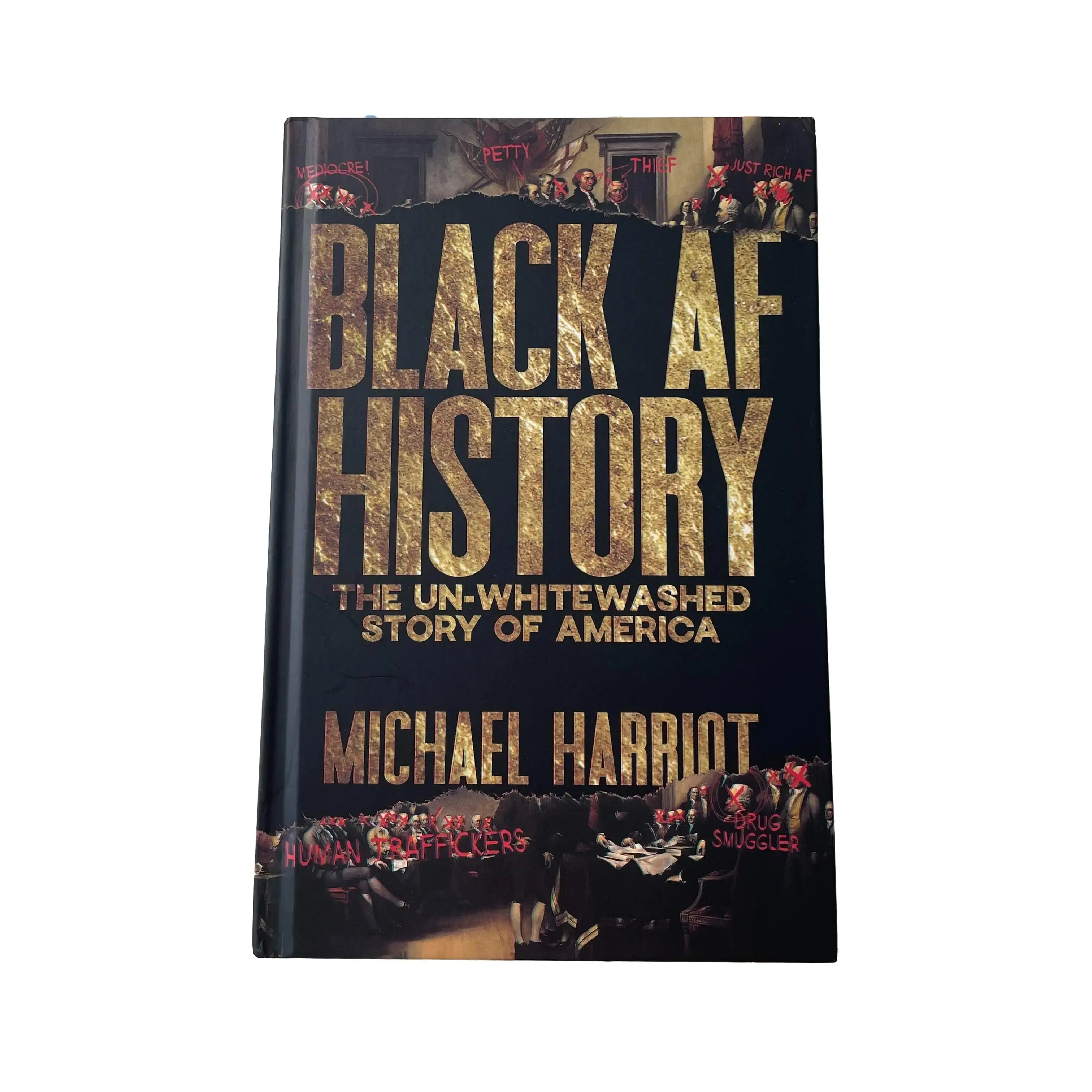 Black AF History Hardback Book by Michael Harriot, Office Stationery Gift, The Un-Whitewashed Story of America - Dive Into Our Nation's Real, Eye-Opening Essential Narrative