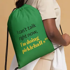 I can't talk right now, I'm doing pickleball s*** - Drawstring Bag