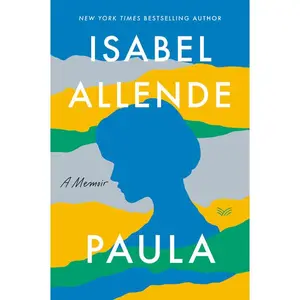 Paula: A Memoir by Isabel Allende [Paperback Book]