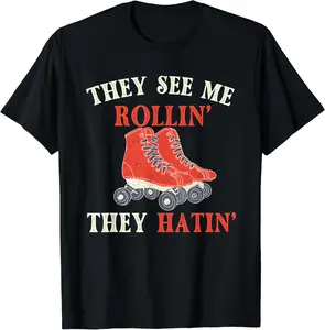 100% Cotton They See Me Rollin They Hatin - Roller Skating Skate Skater T-Shirt