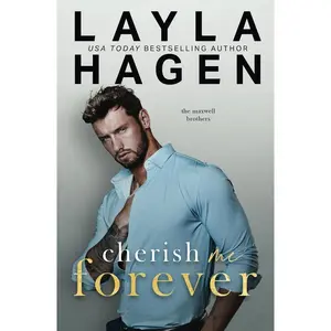 Cherish Me Forever: A Fake Relationship Romance (The Maxwell Brothers) Paperback – November 30, 2023