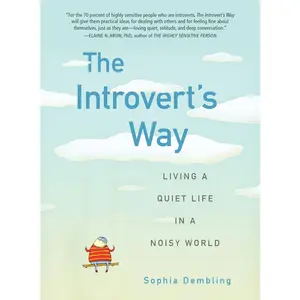 USED-The Introvert's Way: Living a Quiet Life in a Noisy World by Dembling, Sophia (Paperback)