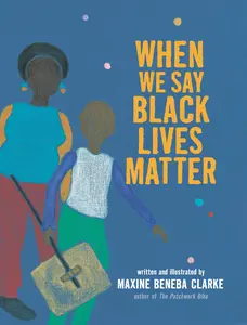 USED-When We Say Black Lives Matter by Clarke, Maxine Beneba (Hardcover)