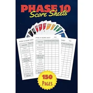 Phase 10 Score Sheets: 150 Page Score Pads for Scorekeeping, Phase 10 card game, Phase ten score pads with size 6 x 9 inches