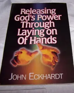 USED Book - Releasing God's Power Through Laying on Hands by John Eckhardt (Paperback) - english
