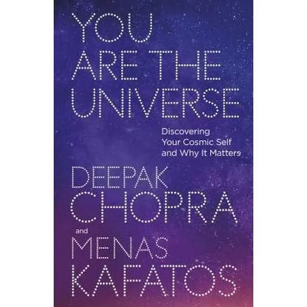 USED-You Are the Universe: Discovering Your Cosmic Self and Why It Matters by Deepak Chopra (Paperback)