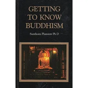USED-Getting to Know Buddhism by Sunthorn Plamintr (Paperback)