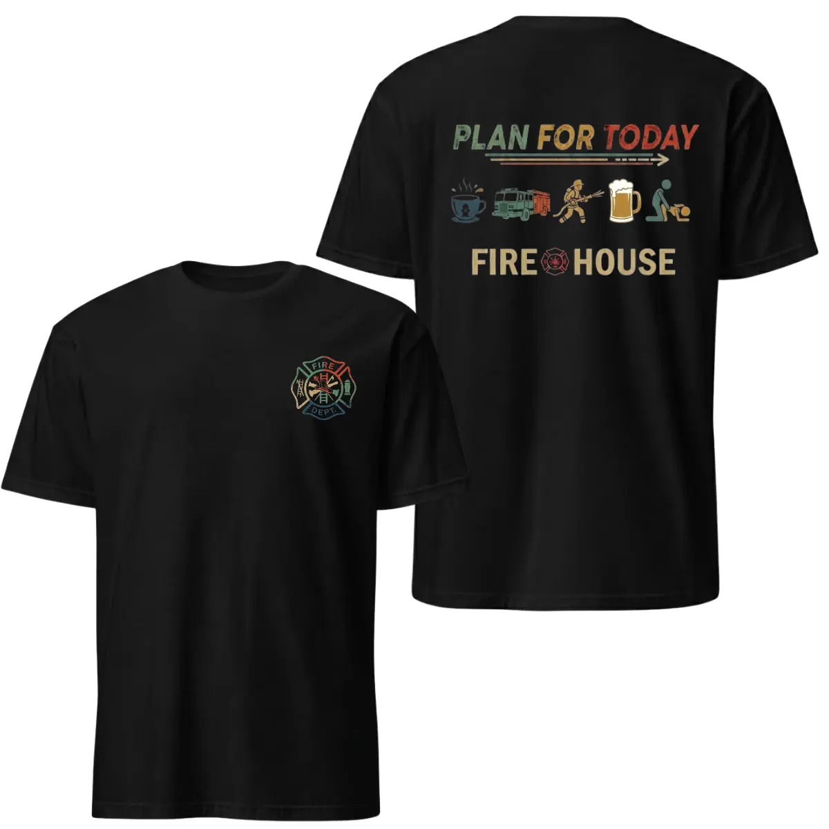Plan For Today Firehouse Graphic Tee - Vintage Retro Firefighter Shirt | Distressed Fire Dept Cotton Apparel - Funny Hero Gift for Men or Husband